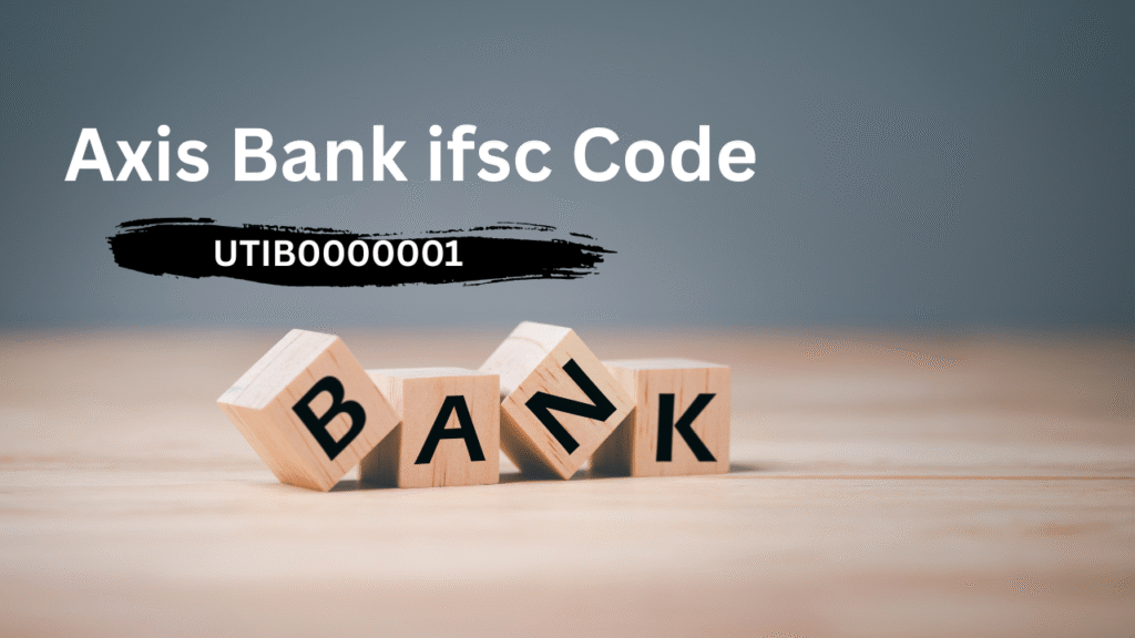 Axis Bank ifsc Code
